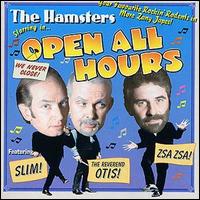 The Hamsters - Open All Hours lyrics