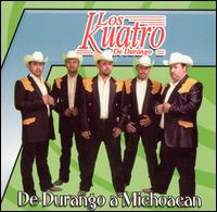 Los Kuatro de Durango - De Durango a Michoacan lyrics