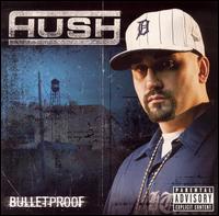 Hush - Bulletproof lyrics