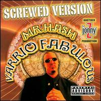 Mr. Hash - Varrio Fabulous lyrics