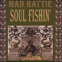 Mad Hattie - Soul Fishin' lyrics