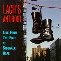 Lach's Anti-Hoot - Live from the Fort at the Sidewalk Cafe lyrics