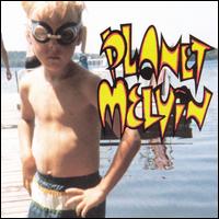 Planet Melvin - Planet Melvin lyrics