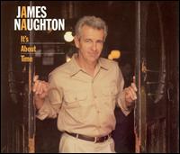James Naughton - It's About Time lyrics