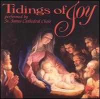 St. James Choir - Tidings of Joy lyrics