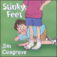 Jim Cosgrove - Stinky Feet [2002] lyrics