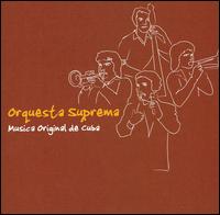 Orquesta Suprema - Musica Original de Cuba lyrics