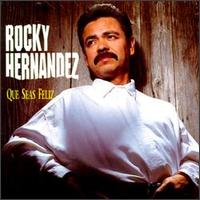 Rocky Hernndez - Que Seas Feliz lyrics