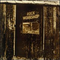 Rock Workshop - Rock Workshop lyrics