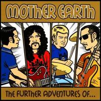 Mother Earth - The Further Adventures Of lyrics