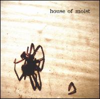 House of Moist - The Spider Album lyrics