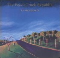 The Peach Truck Republic - Fenceposts lyrics