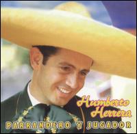 Humberto Herrera - Mujeriego, Parrandero Y Jugador lyrics
