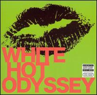 White Hot Odyssey - White Hot Odyssey lyrics