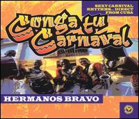 Los Hermanos Bravo - Conga Tu Carnaval lyrics