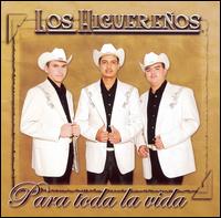 Los Higuereos - Para Toda La Vida lyrics