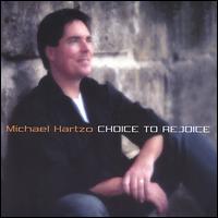 Michael Hartzo - Choice to Rejoice lyrics