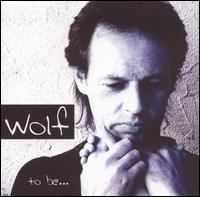 Wolf - To Be... lyrics