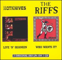 The Hot Knives - Live 'N' Skankin'/Who Wants It lyrics