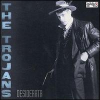 The Trojans - Desiderata lyrics