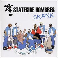 Stateside Hombres - Skank lyrics