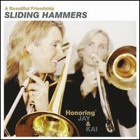 Sliding Hammers - A Beautiful Friendship: Honoring Jay and Kai lyrics
