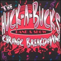 Huck-A-Bucks - Chronic Breakdown lyrics