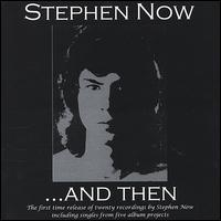 Stephen Now - ...And Then lyrics