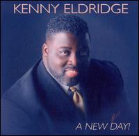 Kenny Eldridge - A New Day lyrics