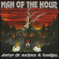 Man of the Hour - Destroy the Machine of Slaughter lyrics