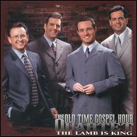 Old Time Gospel Hour Quartet - The Lamb Is King lyrics