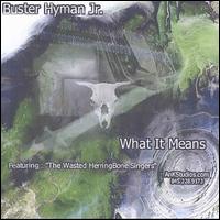 Buster Hyman Jr. - What It Means lyrics