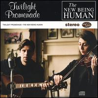 The New Being Human - Twilight Promenade lyrics