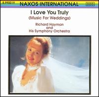 Richard Hayman - I Love You Truly: Music For Weddings lyrics