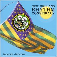 New Orleans Rhythm Conspiracy - Dancin' Ground lyrics