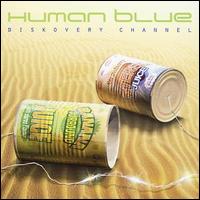 Human Blue - Diskovery Channel lyrics