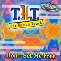 The Human Touch - Don't Set Me Free lyrics