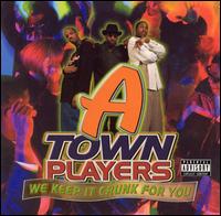 A-Town Players - We Keep It Crunk for You lyrics