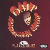 O.M.P. (Orange Mound Player) - Playa Talez lyrics