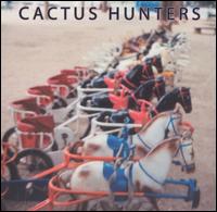 Cactus Hunters - Cactus Hunters lyrics