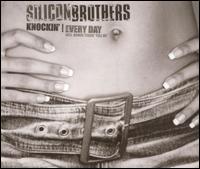Silicon Brothers - Knockin'/Every Day lyrics