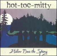 Hot Toe Mitty - Hollow Near the Spring lyrics