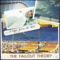 Fallout Theory - So Happy You're Not Here lyrics