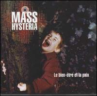 Mass Hysteria [France] - Le Bien-Etre Et La Paix lyrics