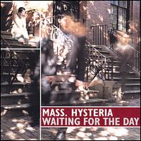 Mass. Hysteria [Reggae] - Waiting for the Day lyrics