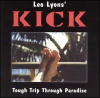 Leo Lyon's Kick - Tough Trip Through Paradise lyrics