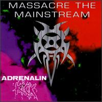 Adrenalin Kick - Massacre the Mainstream lyrics