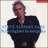 Steve Gibbons - Birmingham to Memphis lyrics