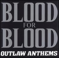 Blood for Blood - Outlaw Anthems lyrics