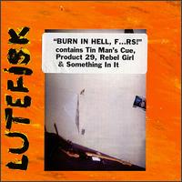 Lutefisk - Burn in Hell Fuckers lyrics